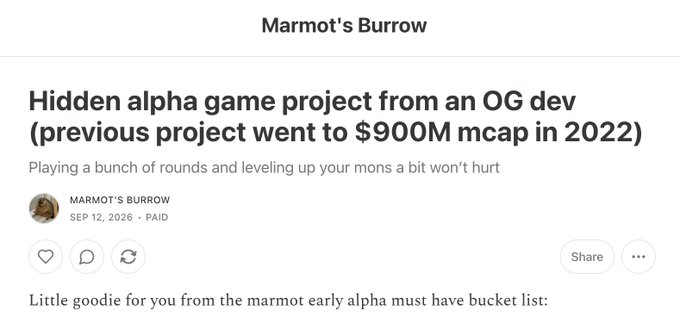 A blog post titled "Hidden alpha game project from an OG dev (previous project went to $900M mcap in 2022)" from Marmot's Burrow, dated Sep 12, 2026, shares early alpha access info as a paid subscriber perk. The image appears to be a teaser post the author shared to give paid subs exclusive content while waiting for a longer NFT article to be completed.