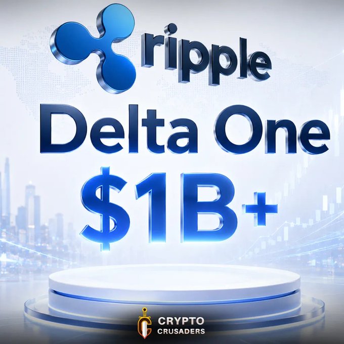 A promotional graphic featuring the Ripple logo with text 'ripple Delta One $1B+' in large blue letters, branded by 'Crypto Crusaders' at the bottom.