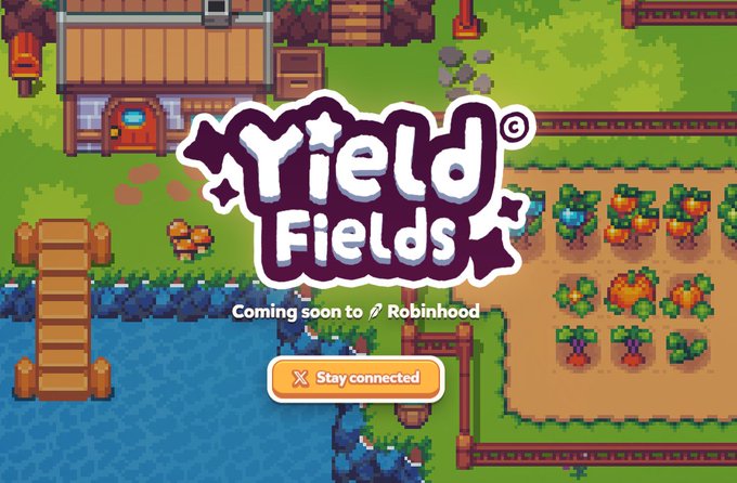 A promotional graphic for the pixel-art farming game 'Yield Fields' by Robinhood, announcing it's 'Coming soon to Robinhood' with a 'Stay connected' button.