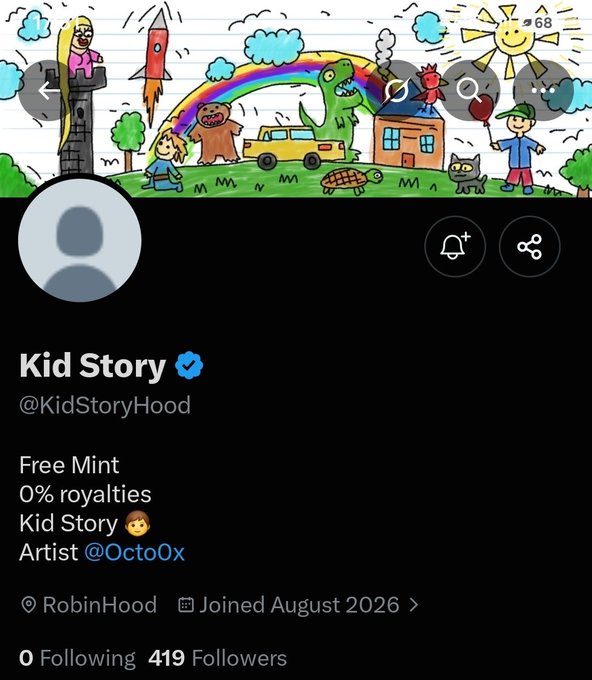 A screenshot of the verified “Kid Story” (@KidStoryHood) Robinhood profile shows a colorful childhood-themed banner and a default avatar. The bio reads “Free Mint,” “0% royalties,” “Kid Story 👦,” and “Artist @Octo0x,” with 419 followers and a note that the account joined August 2026.