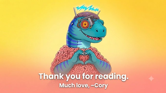 An illustrated teal dinosaur with goggles, a brain, and bolts in its head holds a heart, with text reading 'Thank you for reading. Much love, ~Cory'.
