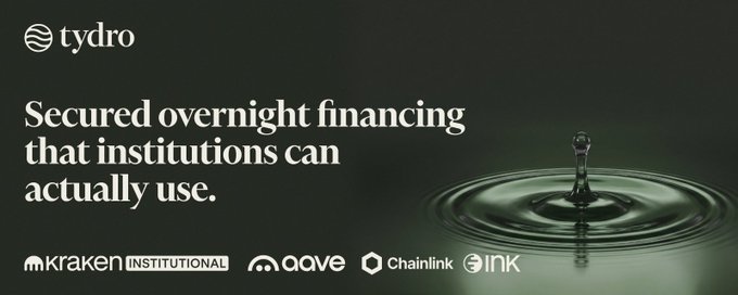 A dark promotional banner for Tydro featuring the tagline "Secured overnight financing that institutions can actually use," alongside partner logos for Kraken Institutional, Aave, Chainlink, and Ink, with a water droplet splash graphic visually reinforcing the brand's lending/financing focus and supporting the post about Tydro v2's launch on Ink (Kraken's L2) built on Aave v3.