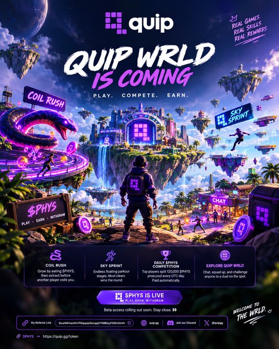 A vibrant promotional poster for 'quip' announces 'QUIP WRLD IS COMING' with floating islands, gaming features labeled 'COIL RUSH', 'SKY SPRINT', and '$PHYS COMPETITION', along with a 'WELCOME TO THE WRLD' tagline.