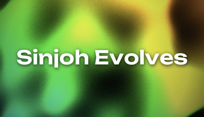 The image features the text "Sinjoh Evolves" in bold white lettering, set against a blurred background of vibrant green and yellow tones. The accompanying post "GSinjoh" suggests the image likely represents a personal brand or identity update, possibly signaling a new phase or evolution for someone associated with that handle.