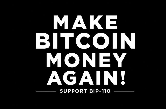 A black graphic poster mirrors the earlier design, with bold white text reading 'MAKE BITCOIN MONEY AGAIN!' and a subtitle 'SUPPORT BIP-110'.