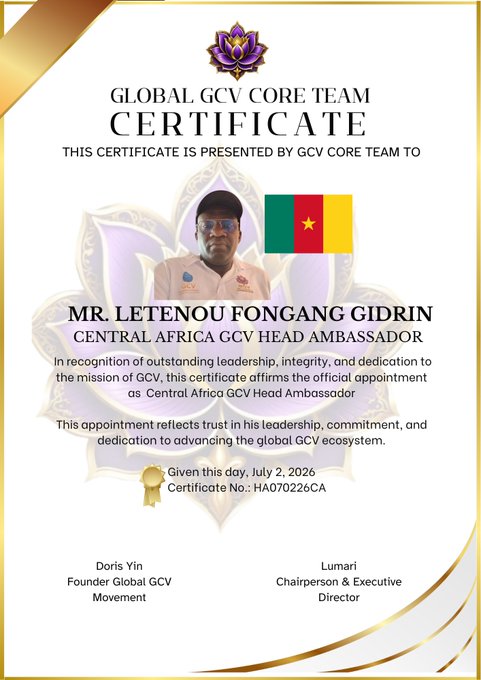 A formal certificate from the Global GCV Core Team appointing Mr. Letenou Fongang Gidrin as Central Africa GCV Head Ambassador, dated July 2, 2026 (Certificate No. HA070226CA), signed by Founder Doris Yin and Chairperson & Executive Director Lumari. The certificate visually reinforces the official announcement of his ambassador role for the Central Africa region.