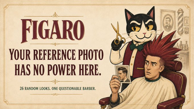 A vintage-styled advertisement with the title 'FIGARO' and tagline 'YOUR REFERENCE PHOTO HAS NO POWER HERE. 26 RANDOM LOOKS. ONE QUESTIONABLE BARBER.', depicting an anthropomorphic cat barber with scissors standing behind a nervous man with a red mohawk in a barber chair.