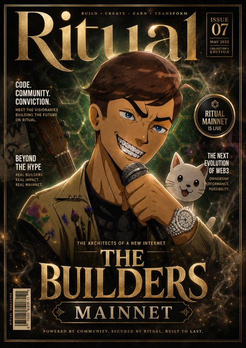 A magazine cover for 'Ritual Issue 07 May 2025 Collector's Edition' titled 'THE BUILDERS - MAINNET', featuring an illustrated character holding a microphone with a white cat, and text including 'CODE. COMMUNITY. CONVICTION.' and 'THE ARCHITECTS OF A NEW INTERNET'.