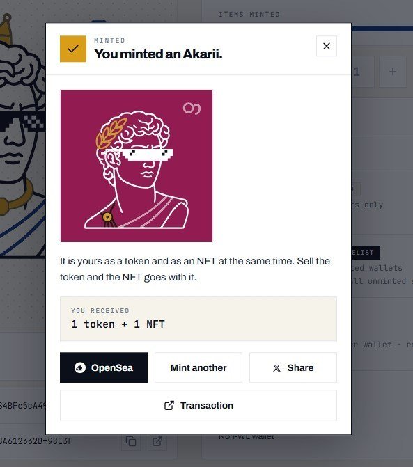A pop-up confirmation screen displaying 'MINTED: You minted an Akari.' with a stylized portrait illustration, noting 'It is yours as a token and as an NFT at the same time.' and showing options for OpenSea, Mint another, Share, and Transaction.