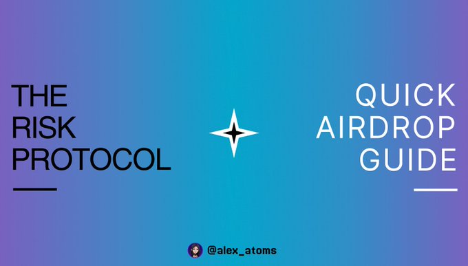 A blue-purple gradient graphic titled 'THE RISK PROTOCOL QUICK AIRDROP GUIDE' by @alex_atoms.