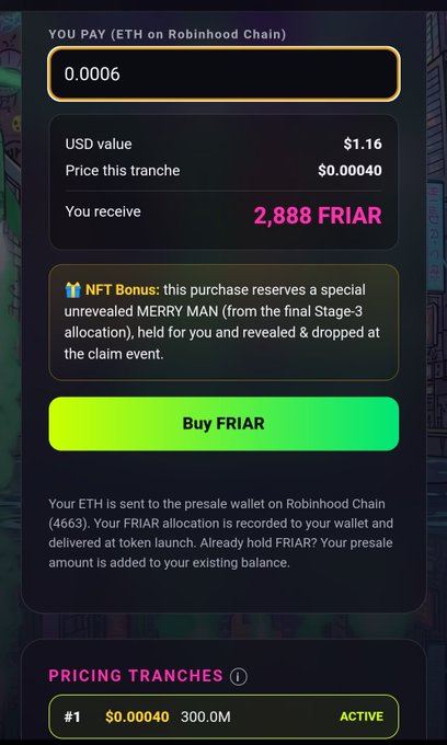 A cryptocurrency purchase screen on Robinhood Chain showing 0.0006 ETH being paid ($1.16) for 2,888 FRIAR tokens at $0.00040 per token, with an NFT bonus for a reserved MERRY MAN allocation.