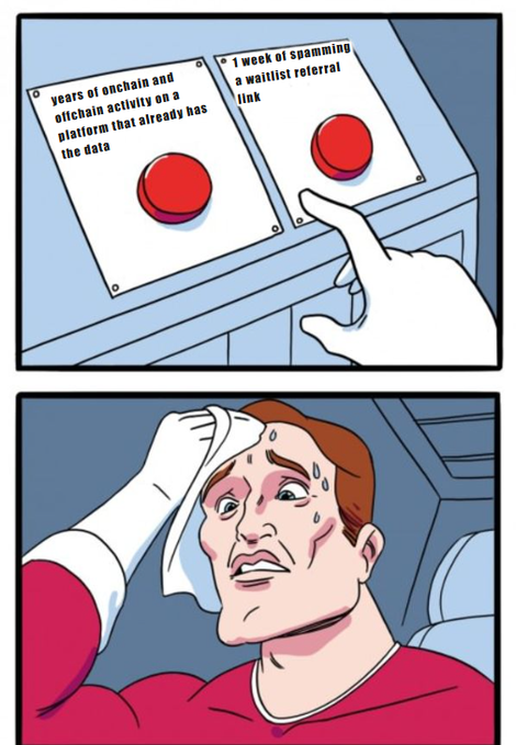 A two-panel comic in the style of Star Wars: the top panel shows a finger hovering between two red buttons labeled 'years of onchain and offchain activity on a platform that already has the data' and '1 week of spamming a waitlist referral link'; the bottom panel shows a sweating man in a red shirt wiping his forehead.