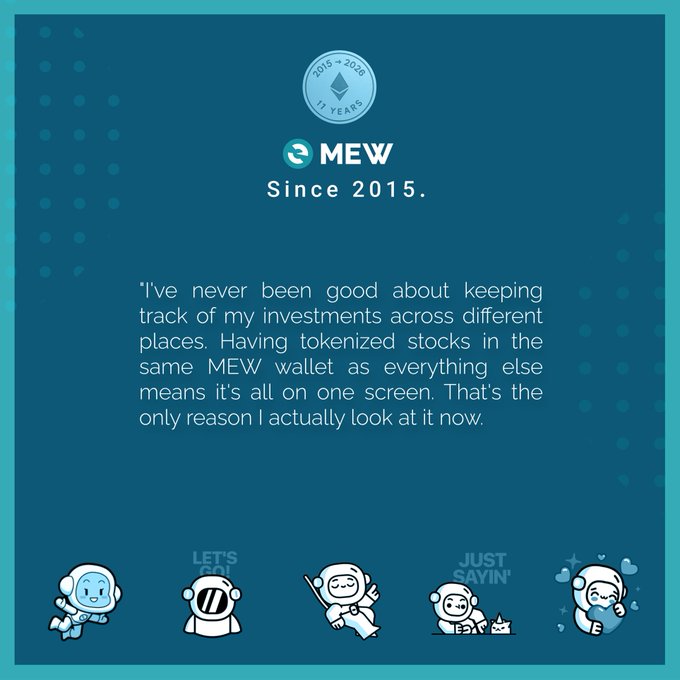A MEW (MyEtherWallet) promotional image celebrating their 2015-2026 11-year anniversary, featuring a user testimonial about keeping track of tokenized stocks alongside other assets in one wallet. The quote "I've never been good about keeping track of my investments across different places. Having tokenized stocks in the same MEW wallet as everything else means it's all on one screen. That's the only reason I actually look at it now." is displayed above a row of cute astronaut mascot illustrations, with the final line connecting to the post about why the user engages with the platform.