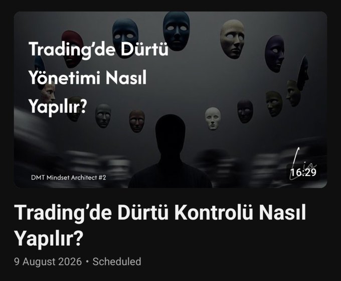 A dark, atmospheric video thumbnail titled "Trading'de Dürtü Yönetimi Nasıl Yapılır?" (How to Do Impulse Management in Trading?), featuring a silhouetted figure surrounded by floating masks, branded as "DMT Mindset Architect #2" with a 16:29 duration and scheduled for 9 August 2026. The image visually reinforces the post's announcement about an upcoming video on impulse management in trading.