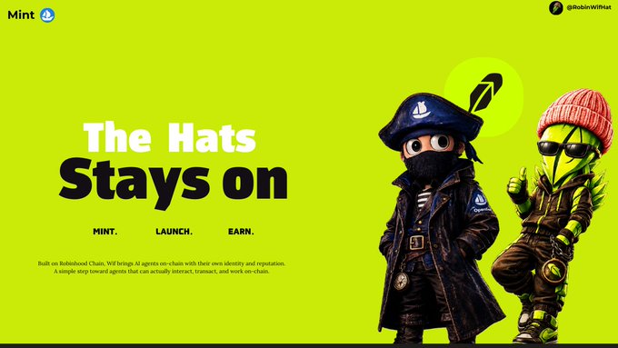 A bright green NFT mint page titled 'The Hats Stays on' with the words 'MINT.', 'LAUNCH.', 'EARN.' and descriptions for Robinhood Chain agents @RobinWithHat.