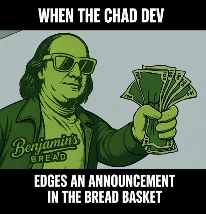 A green-tinted illustration of a man holding a fan of $100 bills, wearing sunglasses and a jacket reading 'Benjamin's BREAD', with text 'WHEN THE CHAD DEV EDGES AN ANNOUNCEMENT IN THE BREAD BASKET'.