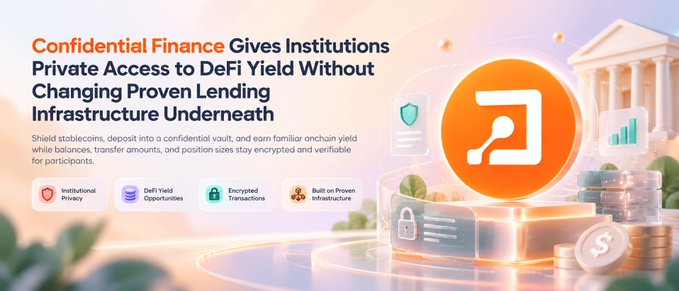 A promotional banner for Confidential Finance reads 'Confidential Finance Gives Institutions Private Access to DeFi Yield Without Changing Proven Lending Infrastructure Underneath' with features including Institutional Privacy, DeFi Yield Opportunities, Encrypted Transactions, and Built on Proven Infrastructure.
