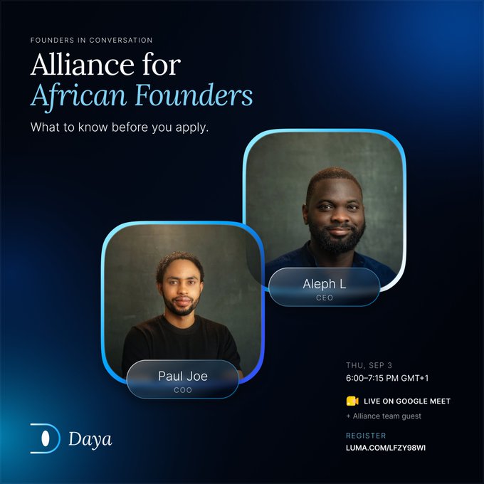 Promotional graphic for a "Founders in Conversation" webinar hosted by Daya in collaboration with the Alliance for African Founders, featuring CEO Aleph L and COO Paul Joe, scheduled for Thursday, September 3 from 6:00-7:15 PM GMT+1 via Google Meet (registration at luma.com/lfzy98wi).

The image directly corresponds to the post, advertising tomorrow's webinar with Daya leadership (CEO and COO) sharing their Alliance experience and its value for African stablecoin/web3 builders, with an additional Alliance team guest.