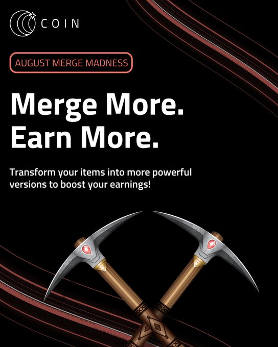 A promotional graphic with the 'COIN' logo in the corner, featuring a red pill-shaped tag reading 'AUGUST MERGE MADNESS', bold white text stating 'Merge More. Earn More.', and two crossed pickaxes against a black and red background.