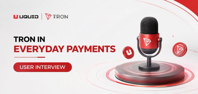 This image announces "TRON IN EVERYDAY PAYMENTS" with a call for a "USER INTERVIEW," featuring logos for UQUID and TRON, alongside a microphone motif symbolizing communication. The visual directly relates to the post by highlighting TRON's role in everyday payments and partnerships with UQUID.