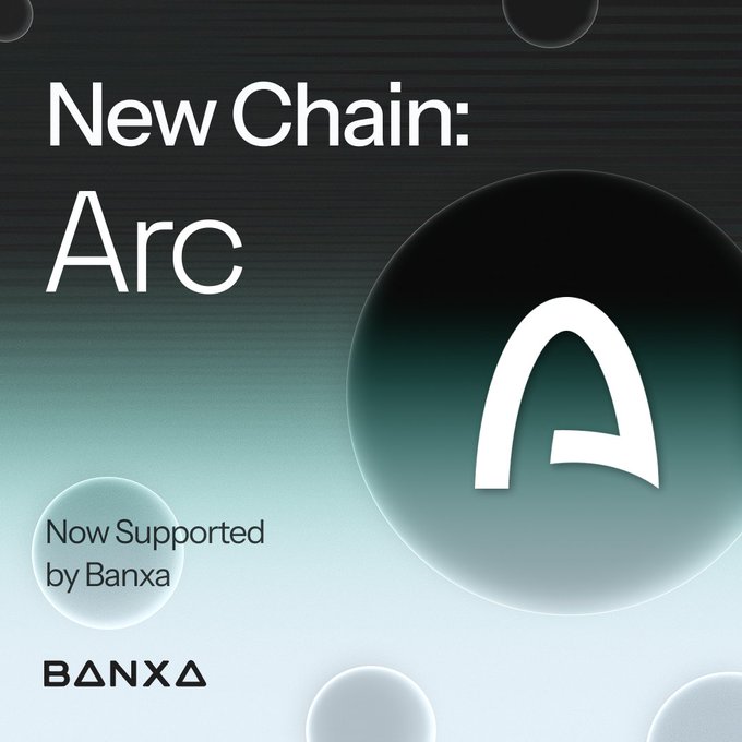 A promotional graphic for a new blockchain announces 'New Chain: Arc' with the text 'Now Supported by Banxa' and a stylized 'A' logo.