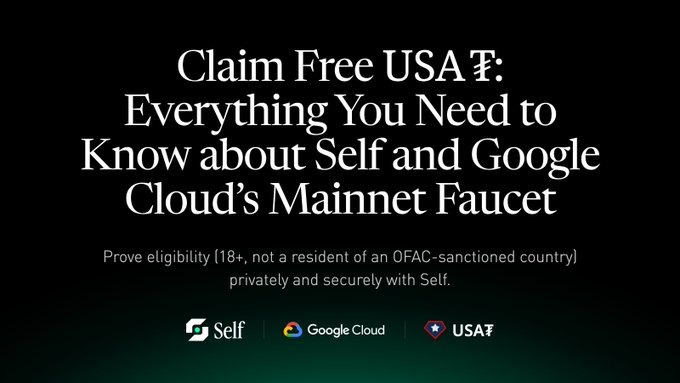 A black promotional banner titled 'Claim Free USA₮: Everything You Need to Know about Self and Google Cloud's Mainnet Faucet,' noting that users can prove eligibility (18+, not a resident of an OFAC-sanctioned country) privately and securely with Self, featuring logos for Self, Google Cloud, and USA₮.