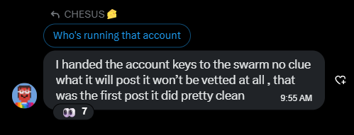 A dark-mode text message conversation from CHESUS stating: 'I handed the account keys to the swarm no clue what it will post it won't be vetted at all, that was the first post it did pretty clean'.