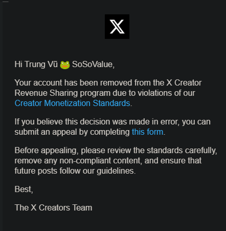 A screenshot of an email from X Creators Team notifying 'Trung Vũ SoSoValue' that their account has been removed from the X Creator Revenue Sharing program due to violations of Creator Monetization Standards, with an appeal link provided.