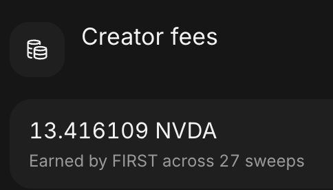A screenshot showing 'Creator fees' of 13.416109 NVDA earned by FIRST across 27 sweeps.