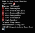 The image is a meme featuring a bulleted list titled "500K Verified Home Timeline" with multiple crossed-out items including views from reposts, replies, chats & DMs, notifications, graphics, and search, noting "Only one thing counts: Premium users seeing your ORIGINAL posts in their Home feed" with "90" crossed out—humorously expressing that despite various engagement metrics, only paying subscribers viewing original posts truly "counts" for monetization, aligning with the post's satirical take on X's monetization rules.