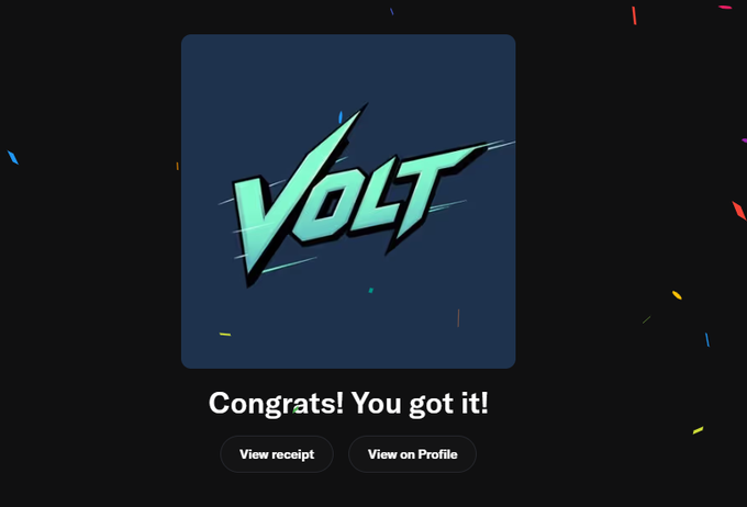 A digital collectible display celebrating a successful mint of "Volt," featuring the teal stylized "VOLT" logo on a dark background with the message "Congrats! You got it!" alongside "View receipt" and "View on Profile" buttons, matching the post's excitement about acquiring the @PoweredByVolt NFT.