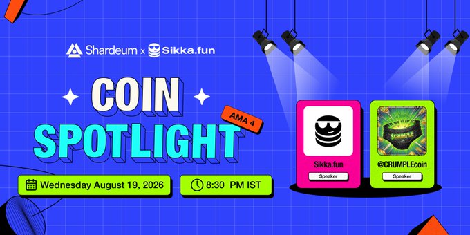 A vibrant blue promotional graphic for "COIN SPOTLIGHT" Episode 4, hosted by Shardeum and Sikka.fun, featuring speakers @sikkafun and @CRUMPLEcoin on Wednesday, August 19, 2026, at 8:30 PM IST.
