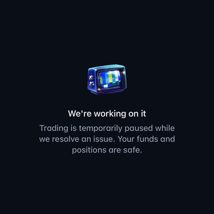 A screen displays a retro TV icon with the text "We're working on it" and "Trading is temporarily paused while we resolve an issue. Your funds and positions are safe."