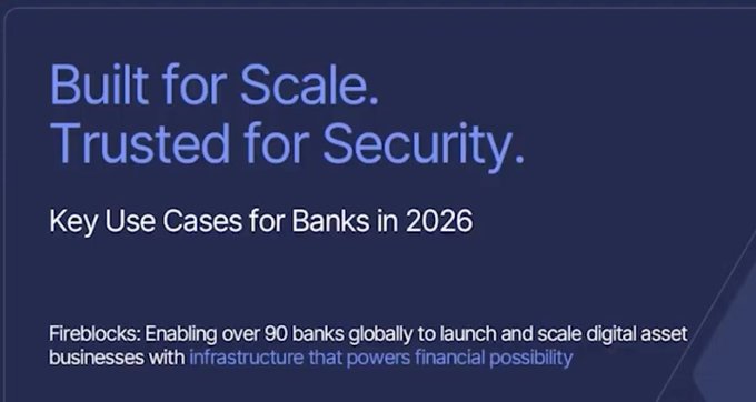 A dark blue banner reads "Built for Scale. Trusted for Security." with the subtitle "Key Use Cases for Banks in 2026" and a note that "Fireblocks: Enabling over 90 banks globally to launch and scale digital asset businesses with infrastructure that powers financial possibility," serving as a title slide for content about the four digital asset use cases banks are monetizing, including custody, stablecoins, transaction banking and brokerage, and tokenization.