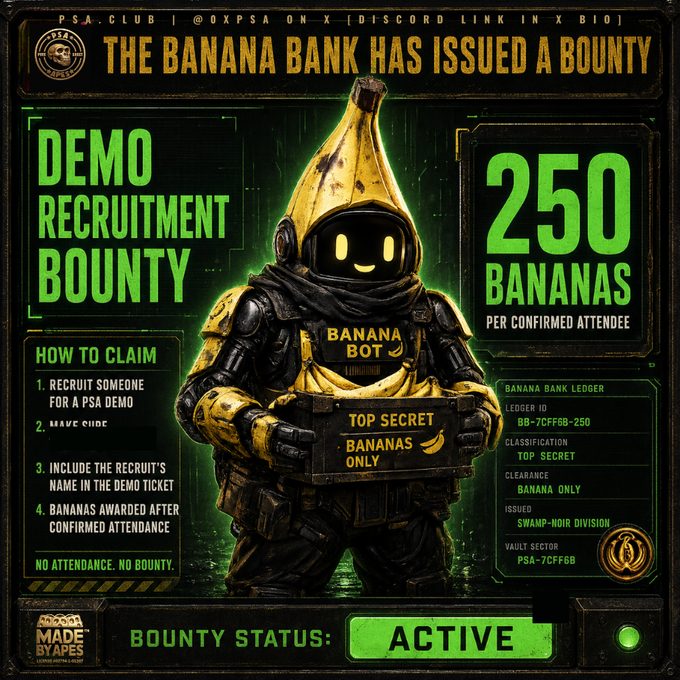 A dark green digital poster announces 'THE BANANA BANK HAS ISSUED A BOUNTY' for 'DEMO RECRUITMENT BOUNTY', offering '250 BANANAS PER CONFIRMED ATTENDEE' to a robotic character wearing a banana hat and holding a 'TOP SECRET BANANAS ONLY' crate.