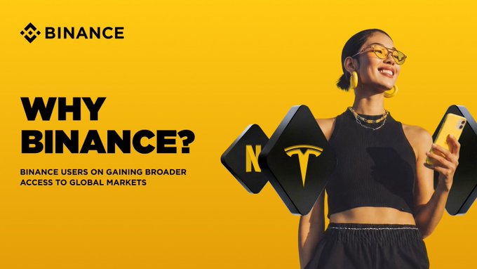 A Binance promotional banner with a yellow background featuring a woman in sunglasses holding a phone, with the text 'WHY BINANCE? BINANCE USERS ON GAINING BROADER ACCESS TO GLOBAL MARKETS' and icons for BN and T tokens.