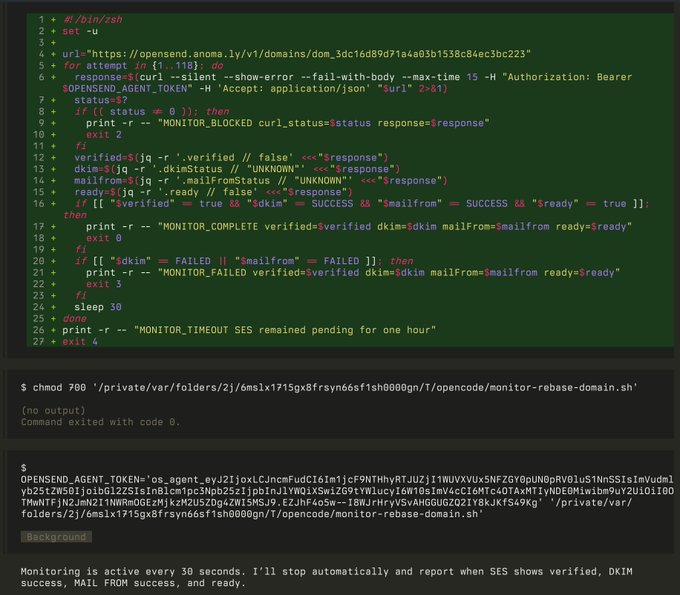 A shell script named `monitor-rebase-domain.sh` is shown, which uses an OpenSend API agent token to poll SES (Simple Email Service) status every 30 seconds, checking for DKIM, MAIL FROM, and verified domain status until completion or a 1-hour timeout. The accompanying post explains that this demonstrates a new agent concept where short-lived tokens allow AI agents to run throwaway scripts that interact with APIs like OpenSend for tasks such as monitoring DNS/email configurations.
