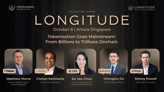 A promotional graphic for Cointelegraph's exclusive LONGITUDE event at Amara Singapore on October 8, titled "Tokenisation Goes Mainstream: From Billions to Trillions Onchain," featuring headshots and titles of speakers Matthew Horne (Fidelity), Chetan Karkhanis (Franklin Templeton), Ka Yan Chan (UBS), Chongwu Du (Securitize), and Sidney Powell (Maple), directly visualizing the panel of experts who will discuss the future of onchain finance.