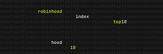The image displays the phrase "robinhood index top10 hood 10" creatively arranged across multiple lines, with "robinhood" and "10" highlighted in a yellow-green color against a repeating dark background pattern of the same words. This visually reinforces the post's message about $HOOD10, a simple ticker that ties directly to the Robinhood brand identity and a "top 10 index" concept, emphasizing how its straightforward naming makes it an accessible and community-driven narrative.