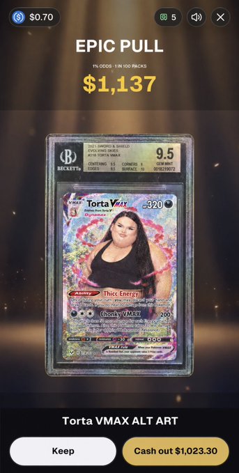 A dark digital collectible-game interface displays “EPIC PULL,” “$1,137,” and a graded card labeled “Torta VMAX ALT ART,” with buttons reading “Keep” and “Cash out $1,023.30”; a “$0.70” indicator and a green “5” counter appear at the top.