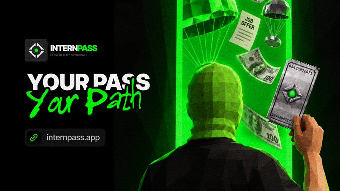 A promotional graphic for 'INTERN PASS POWERED BY SYNDICATE' features the text 'YOUR PASS Your Path' and 'internpass.app' alongside an illustration of a hooded figure receiving a pass, a job offer, and money.