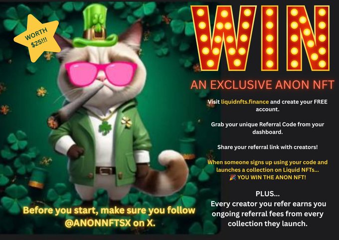 A promotional graphic featuring a cat in leprechaun attire with sunglasses and a cigar, advertising a chance to win an 'Exclusive ANON NFT' from liquidnfts.finance, with instructions to follow @ANONNFTSX on X.