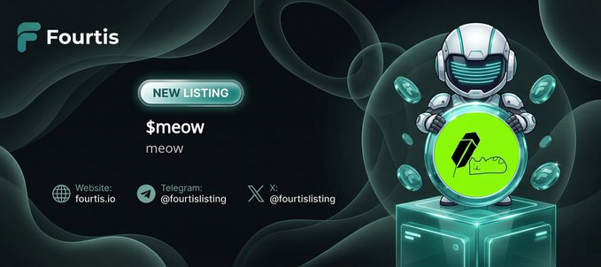 A promotional graphic from Fourtis announcing a new listing for the "$meow" token (meow), featuring an astronaut character holding a green coin on a dark background with contact details for the website, Telegram, and X. The image complements the post by visually highlighting the new token listing alongside its contract address, price of $0.002825, and market cap of $2,591,792.