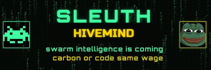 A banner image displays "SLEUTH HIVEMIND" in large green text, with the tagline "swarm intelligence is coming" and "carbon or code same wage" below, flanked by a pixelated alien icon on the left and a Pepe frog character on the right against a dark code-themed background.

The image relates to the post by promoting Sleuth's Hivemind product, a prediction markets intelligence platform that aggregates data from scattered sources like Discord and onchain queries into a unified terminal for traders.