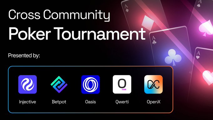 A promotional graphic for a 'Cross Community Poker Tournament' presented by Injective, Betpot, Oasis, Qwerti, and OpenX, with logos displayed against a dark background showing playing cards.