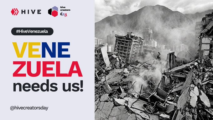 The image features a split design: the left side displays HIVE and Hive Creators Day logos with the text "#hiveVenezuela," "VENEZUELA needs us!," and "@hivecreatorsday," while the right side shows a black-and-white photograph of collapsed buildings and rubble with mountains in the background. The scene depicts the aftermath of destruction in Venezuela, visually reinforcing the post's message about launching an emergency fund to support the country in a time of crisis.
