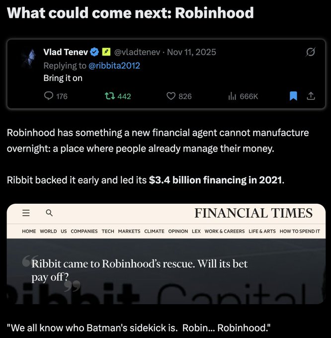 The image is a post titled "What could come next: Robinhood," featuring a tweet from Vlad Tenev (@vladtenev) dated Nov 11, 2025, saying "Bring it on," alongside commentary noting that Ribbit backed Robinhood's $3.4 billion financing in 2021 and referencing a Financial Times article titled "Ribbit came to Robinhood's rescue. Will its bet pay off?" The image relates to the accompanying post by suggesting Robinhood as a potential next major investment target, tying into the $TIBBIR network's focus on financial sector opportunities.