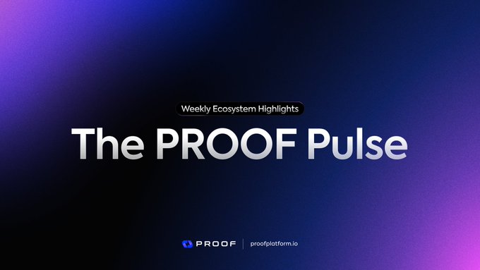 A title card reads "The PROOF Pulse — Weekly Ecosystem Highlights" with the PROOF logo and proofplatform.io website.