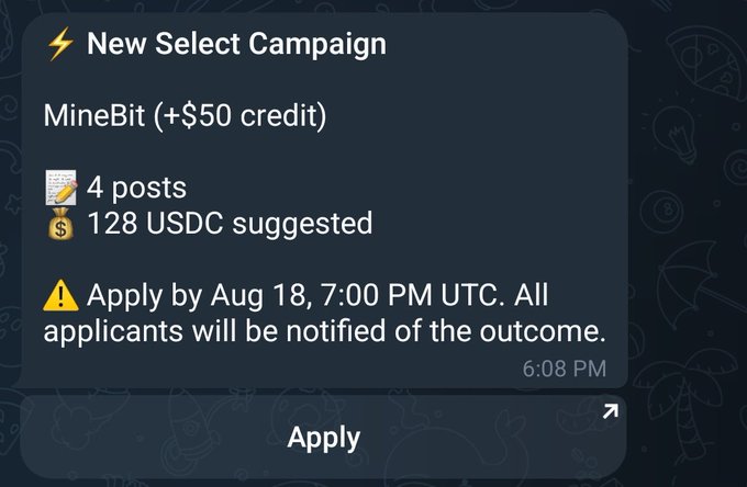 A Telegram notification for a 'New Select Campaign' from MineBit offering a +$50 credit, requiring 4 posts and 128 USDC, with an application deadline of Aug 18, 7:00 PM UTC.