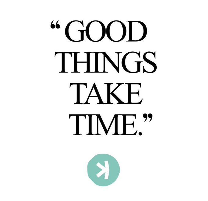 A white background with the inspirational quote 'GOOD THINGS TAKE TIME.' in black serif text, with a teal circular logo containing a white arrow below it.